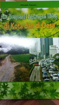 Image of Aku Mengenal Lingkungan di Kota dan di Desa