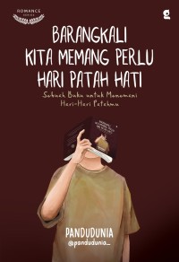 Image of Barangkali Kita Memang Perlu Hari Patah Hati